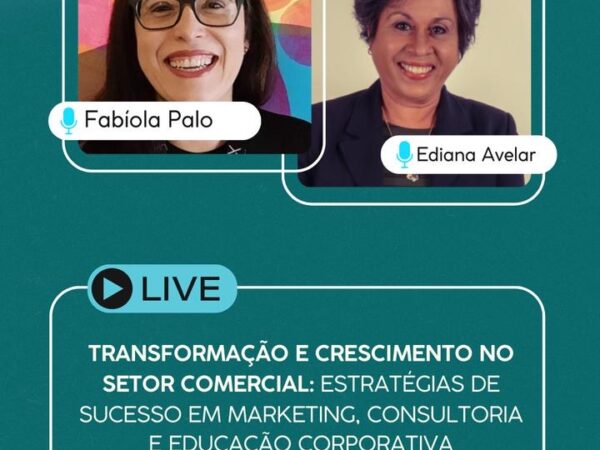 Programa ‘Papo de Acionista’, mediado por Ediana Avelar, recebe Fabíola Palo em edição de março