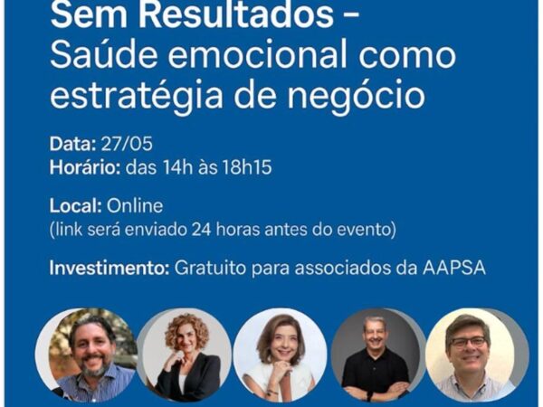 Workshop online oferecido pelo AAPSA RJ aborda saúde mental no ambiente corporativo
